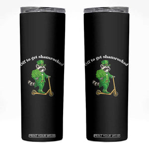 Funny Raccoon St Patricks Day Meme Skinny Tumbler Off To Get Shamrocked TS14 Black Print Your Wear