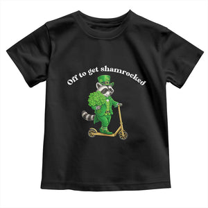 Funny Raccoon St Patricks Day Meme Toddler T Shirt Off To Get Shamrocked TS14 Black Print Your Wear