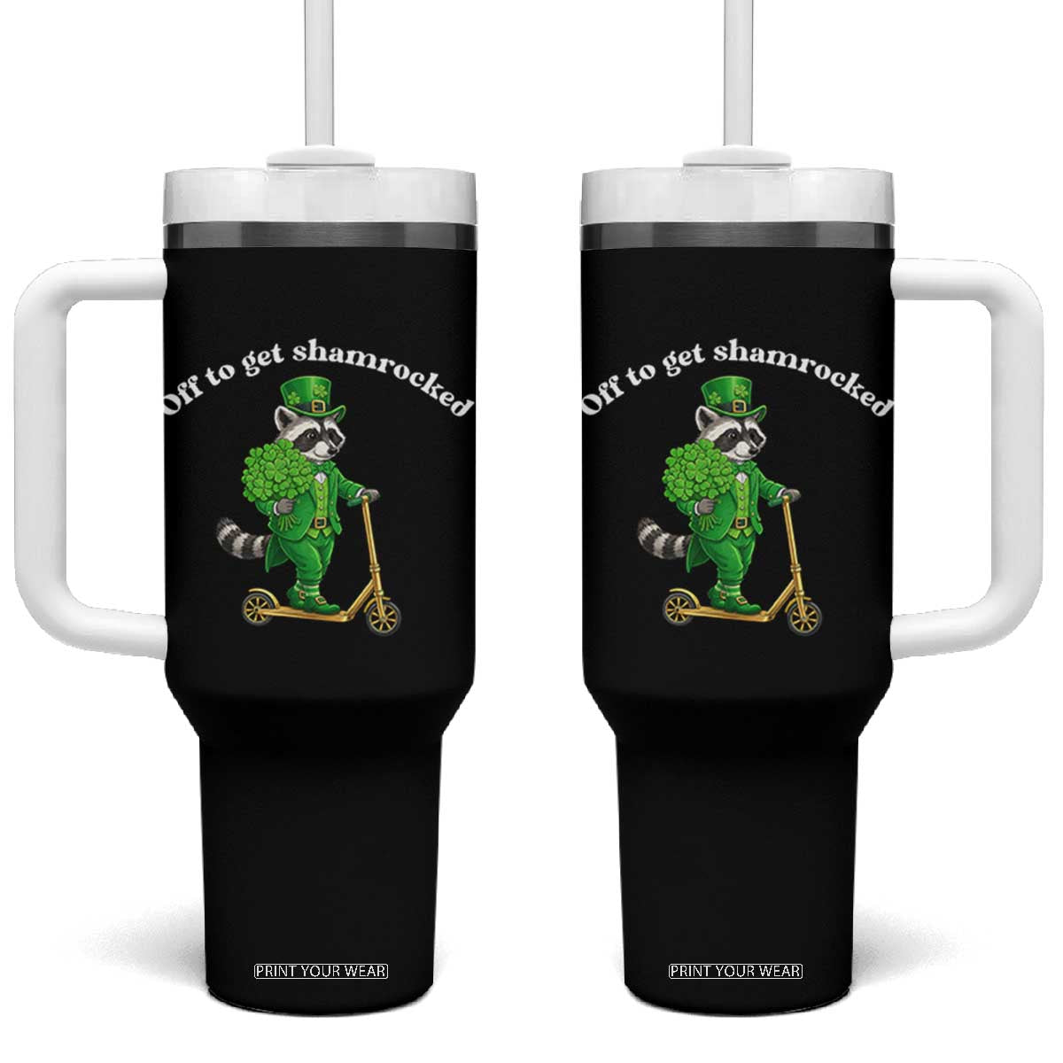 Funny Raccoon St Patricks Day Meme Tumbler With Handle Off To Get Shamrocked TS14 One Size: 40 oz Black Print Your Wear