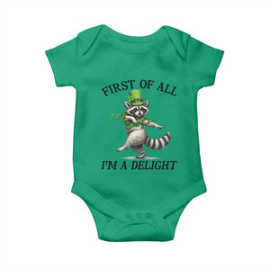 Funny Raccoon St Patricks Day Meme Baby Onesie First Of All I Am Delight TS14 Irish Green Print Your Wear