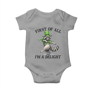 Funny Raccoon St Patricks Day Meme Baby Onesie First Of All I Am Delight TS14 Sport Gray Print Your Wear