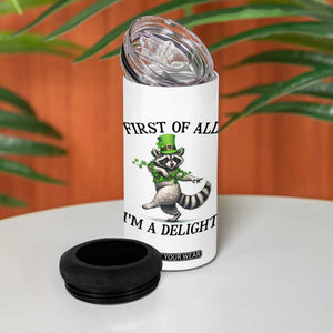Funny Raccoon St Patricks Day Meme 4 in 1 Can Cooler Tumbler First Of All I Am Delight TS14 Print Your Wear
