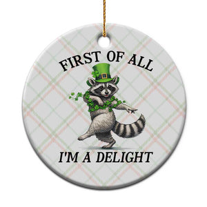 Funny Raccoon St Patricks Day Meme Ceramic Ornament First Of All I Am Delight TS14 1pc Christmas Plaid Print Your Wear