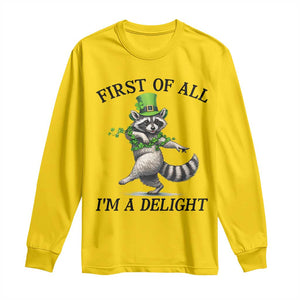 Funny Raccoon St Patricks Day Meme Long Sleeve Shirt First Of All I Am Delight TS14 Daisy Print Your Wear