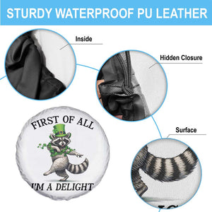 Funny Raccoon St Patricks Day Meme Spare Tire Cover First Of All I Am Delight TS14 Print Your Wear