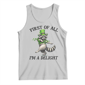 Funny Raccoon St Patricks Day Meme Tank Top First Of All I Am Delight TS14 Ash Print Your Wear