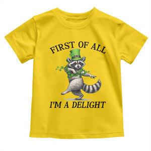 Funny Raccoon St Patricks Day Meme Toddler T Shirt First Of All I Am Delight TS14 Daisy Print Your Wear