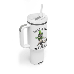 Funny Raccoon St Patricks Day Meme Tumbler With Handle First Of All I Am Delight TS14 Print Your Wear