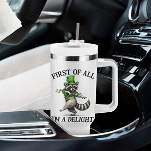 Funny Raccoon St Patricks Day Meme Tumbler With Handle First Of All I Am Delight TS14 Print Your Wear