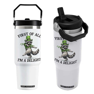 Funny Raccoon St Patricks Day Meme Flip Straw Tumbler First Of All I Am Delight TS14 One Size: 30 oz White Print Your Wear