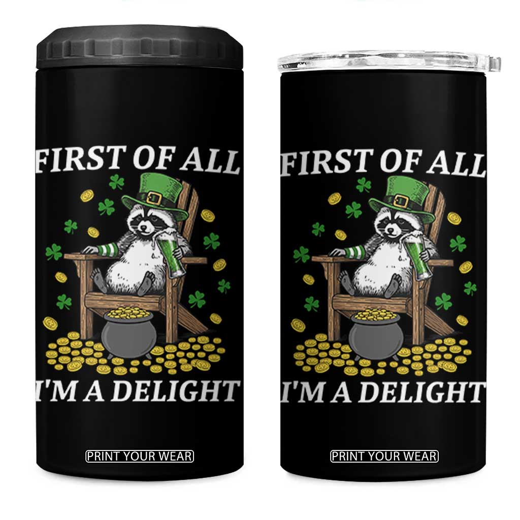 Funny St Patricks Day Raccoon Drinking Beer 4 in 1 Can Cooler Tumbler First Of All I Am Delight TS14 One Size: 16 oz Black Print Your Wear