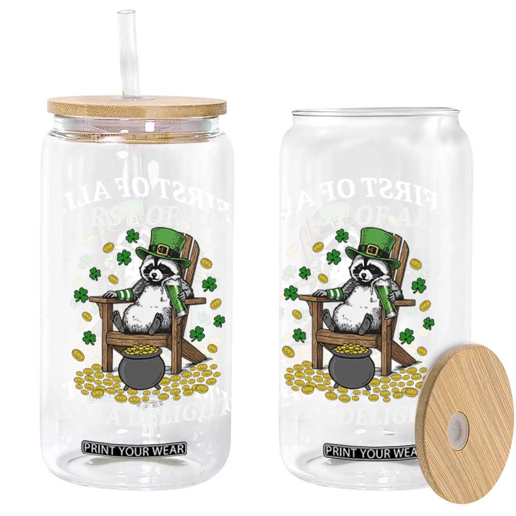 Funny St Patricks Day Raccoon Drinking Beer Glass Can First Of All I Am Delight TS14 Print Your Wear