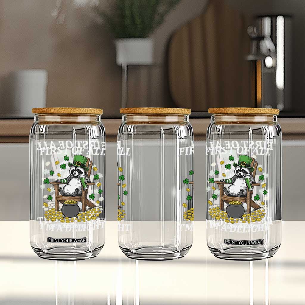 Funny St Patricks Day Raccoon Drinking Beer Glass Can First Of All I Am Delight TS14 Print Your Wear