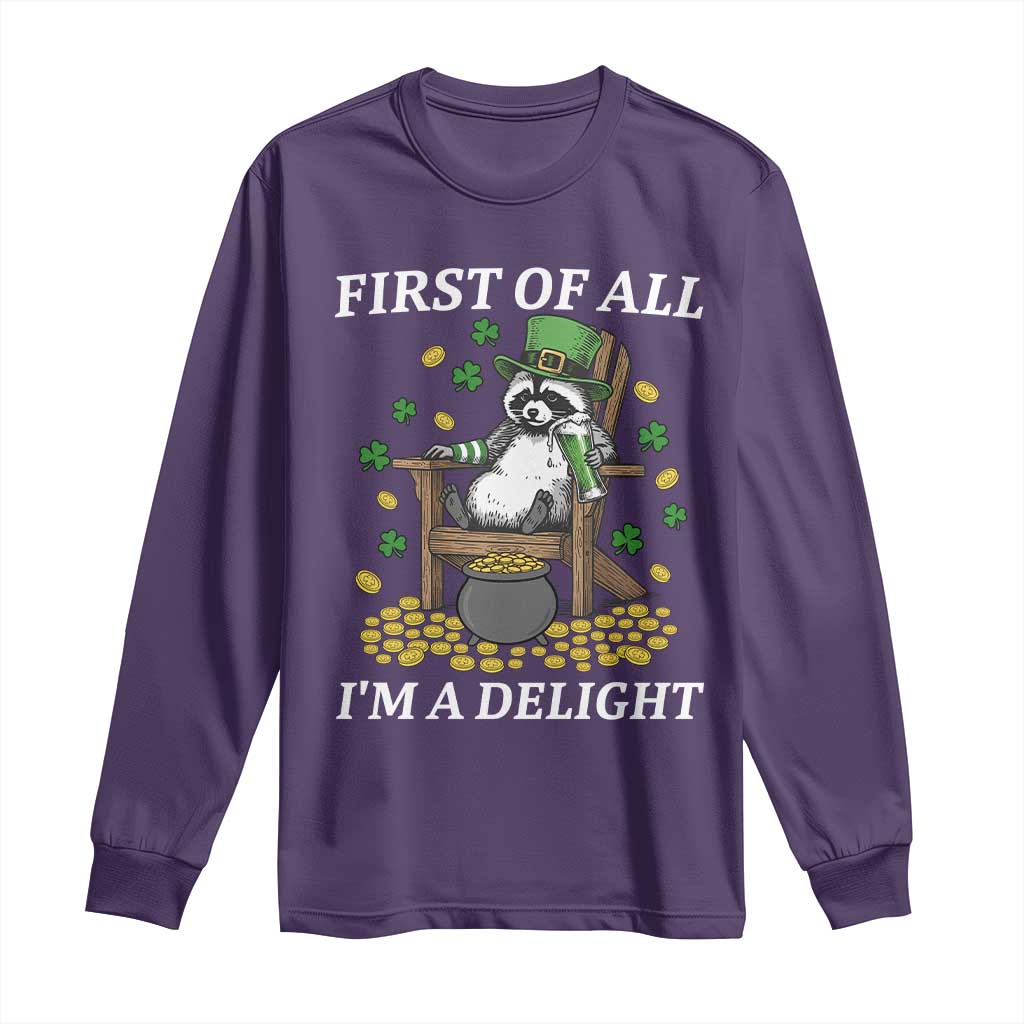 Funny St Patricks Day Raccoon Drinking Beer Long Sleeve Shirt First Of All I Am Delight TS14 Purple Print Your Wear