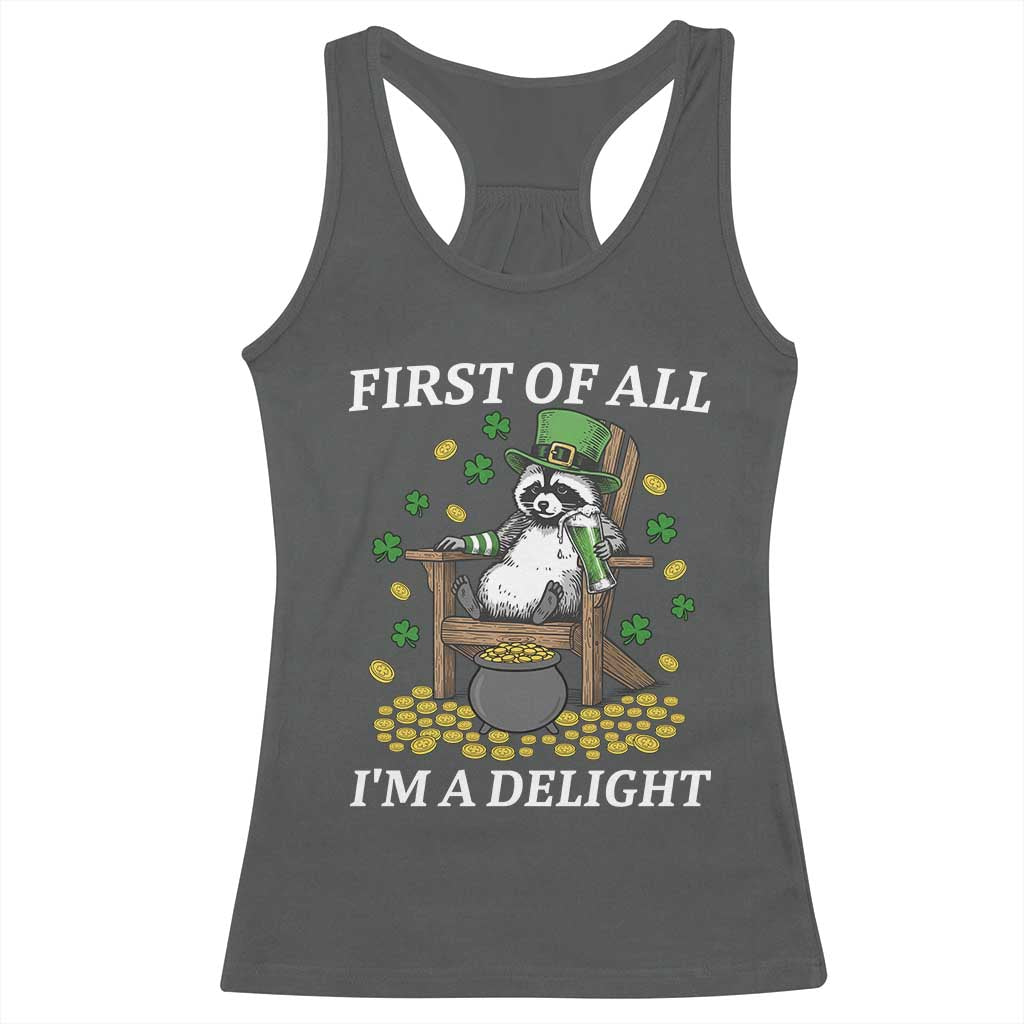 Funny St Patricks Day Raccoon Drinking Beer Racerback Tank Top First Of All I Am Delight TS14 Dark Heather Print Your Wear
