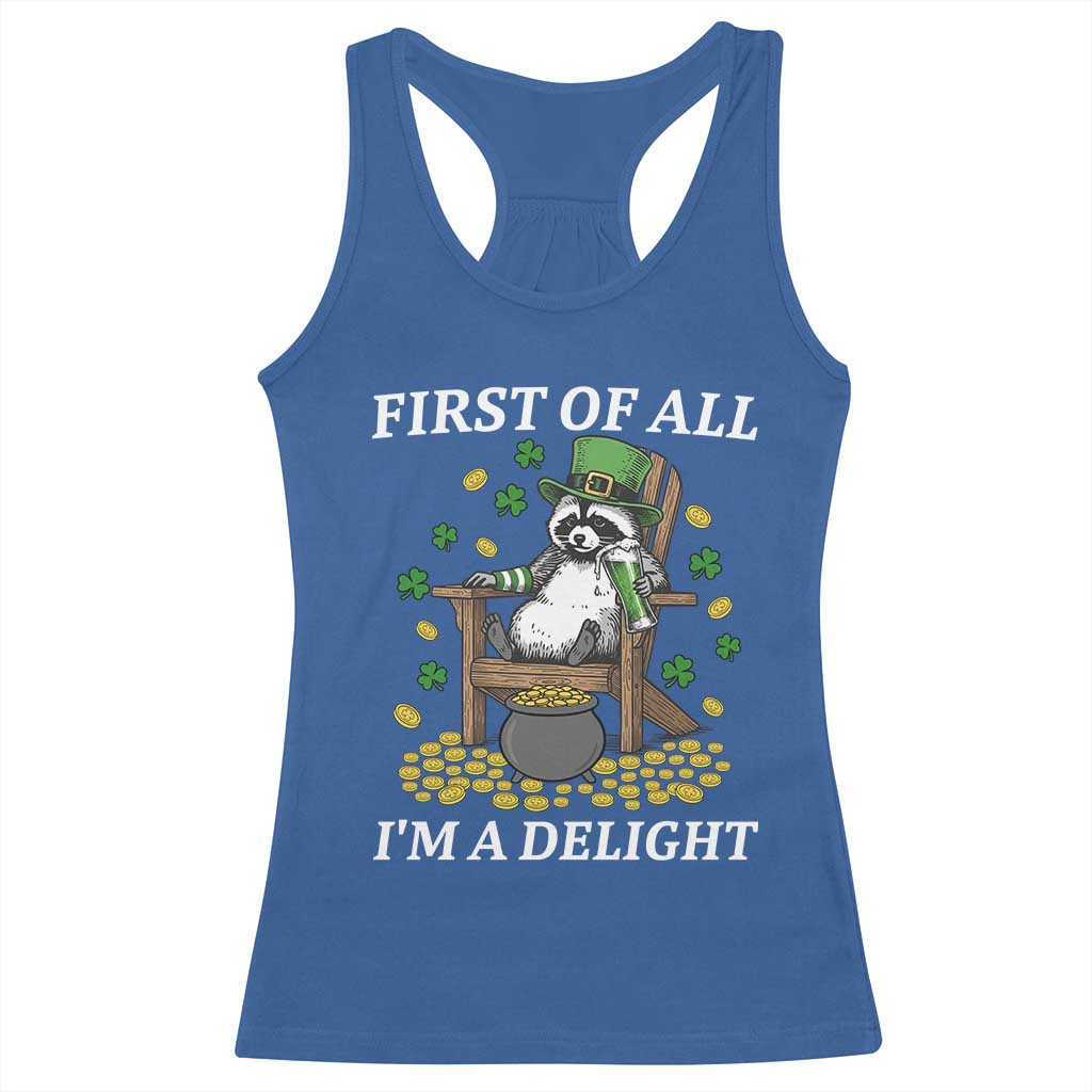 Funny St Patricks Day Raccoon Drinking Beer Racerback Tank Top First Of All I Am Delight TS14 Royal Blue Print Your Wear