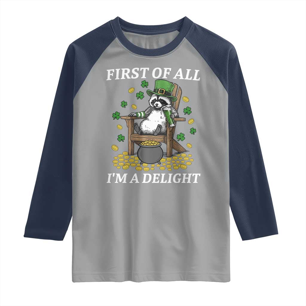 Funny St Patricks Day Raccoon Drinking Beer Raglan Shirt First Of All I Am Delight TS14 Sport Gray Navy Print Your Wear