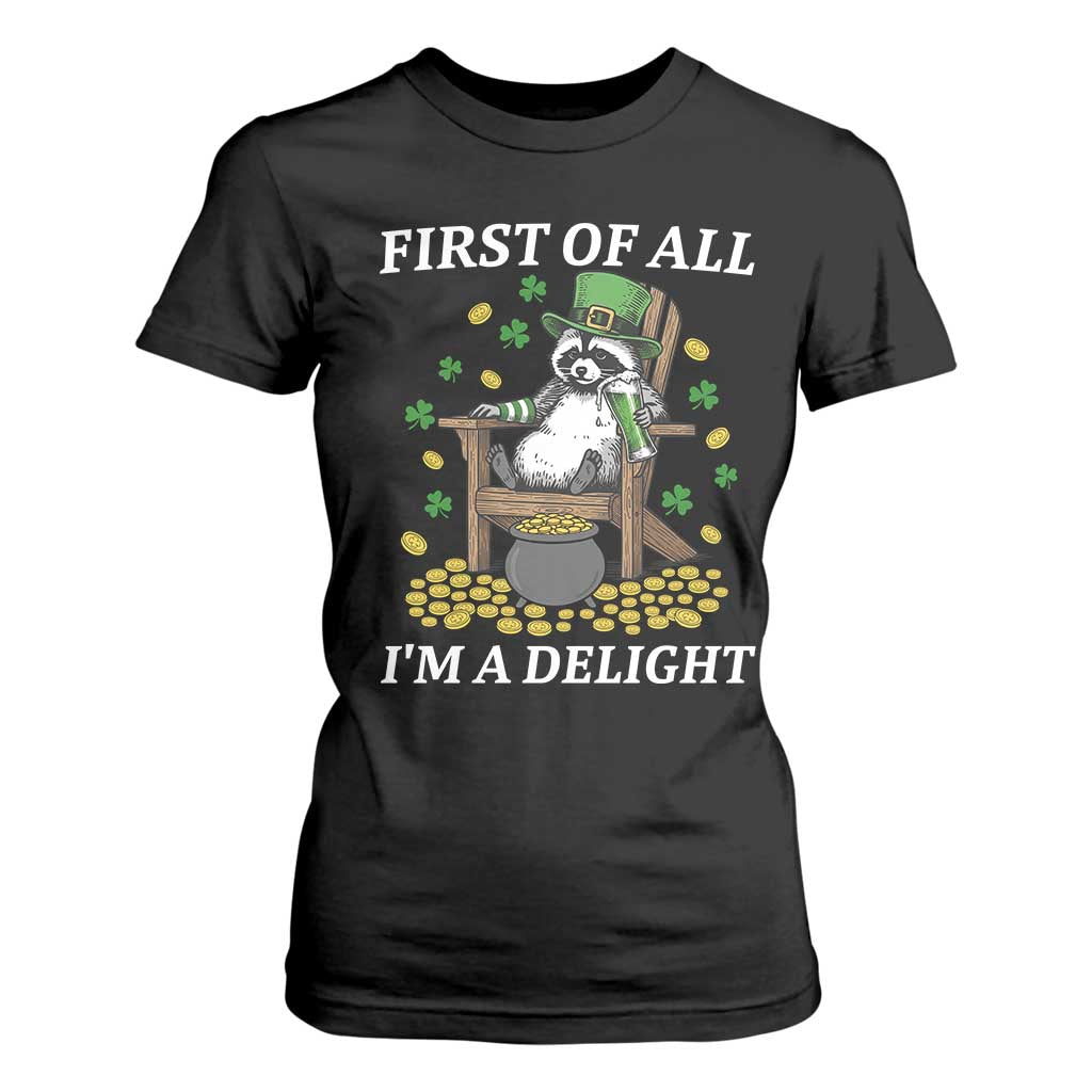 Funny St Patricks Day Raccoon Drinking Beer T Shirt For Women First Of All I Am Delight TS14 Black Print Your Wear