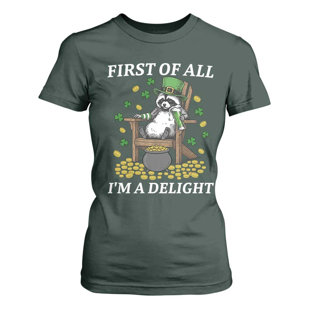 Funny St Patricks Day Raccoon Drinking Beer T Shirt For Women First Of All I Am Delight TS14 Dark Forest Green Print Your Wear