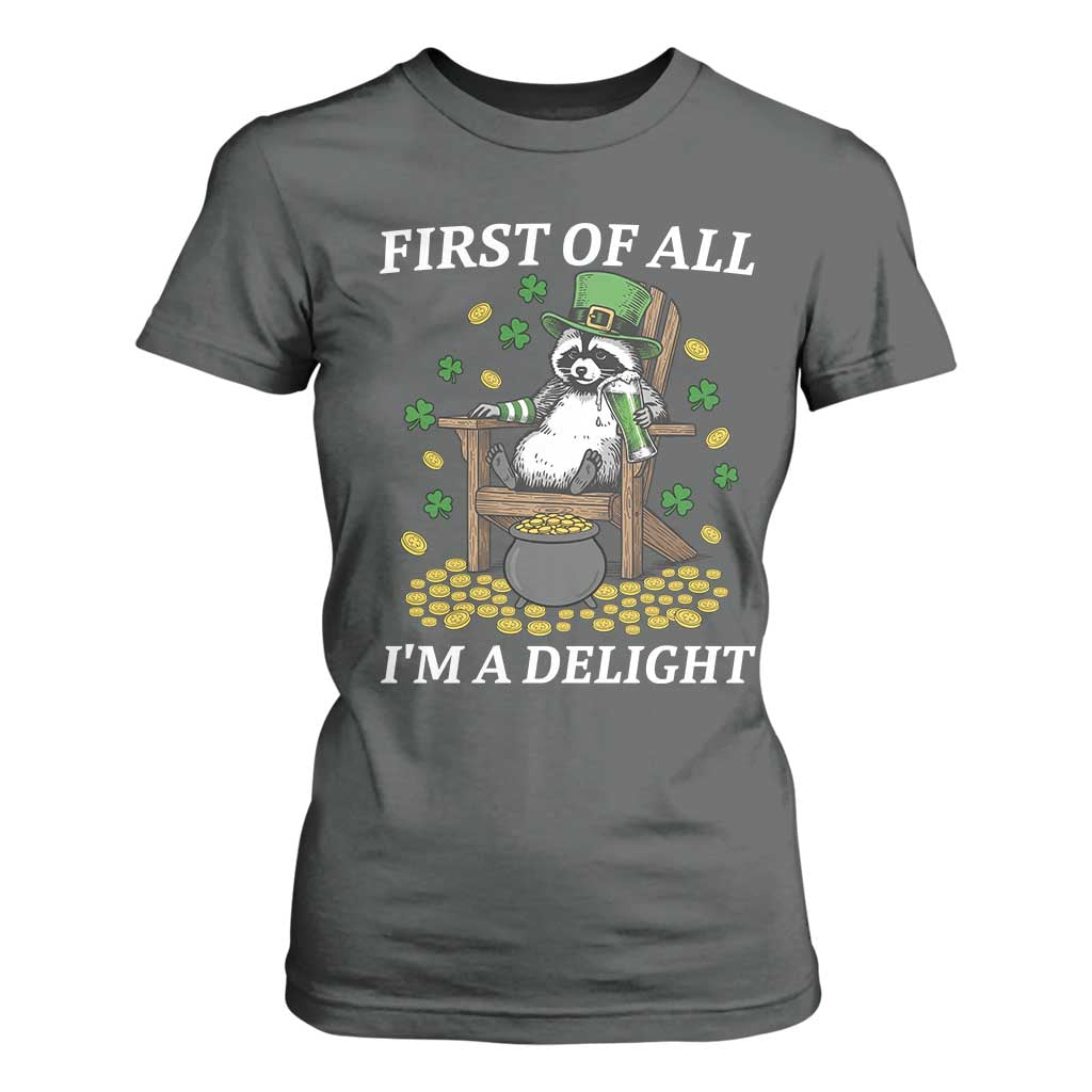 Funny St Patricks Day Raccoon Drinking Beer T Shirt For Women First Of All I Am Delight TS14 Dark Heather Print Your Wear
