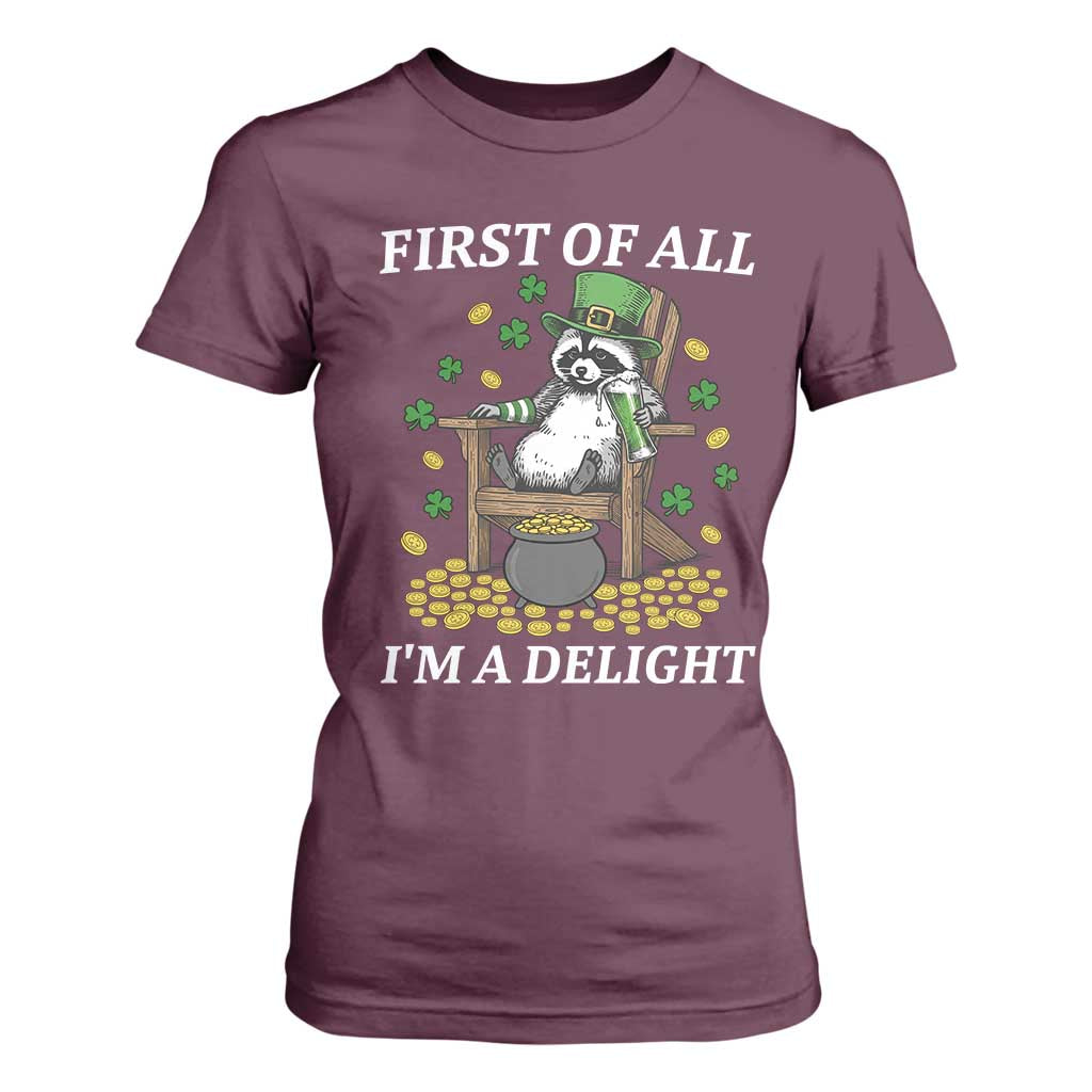 Funny St Patricks Day Raccoon Drinking Beer T Shirt For Women First Of All I Am Delight TS14 Maroon Print Your Wear