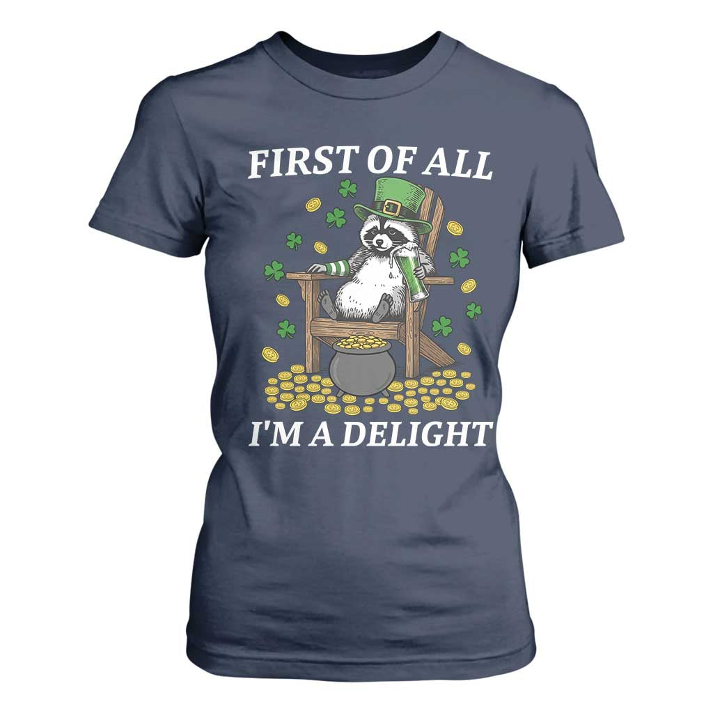 Funny St Patricks Day Raccoon Drinking Beer T Shirt For Women First Of All I Am Delight TS14 Navy Print Your Wear