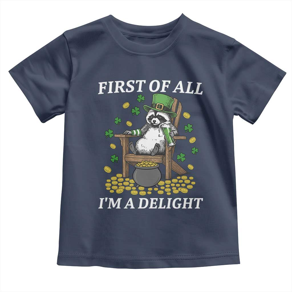 Funny St Patricks Day Raccoon Drinking Beer Toddler T Shirt First Of All I Am Delight TS14 Navy Print Your Wear