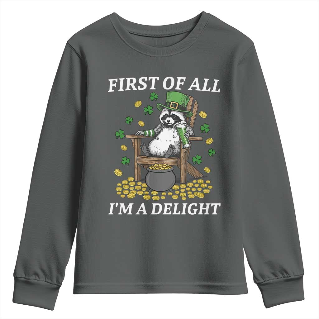 Funny St Patricks Day Raccoon Drinking Beer Youth Sweatshirt First Of All I Am Delight TS14 Dark Heather Print Your Wear
