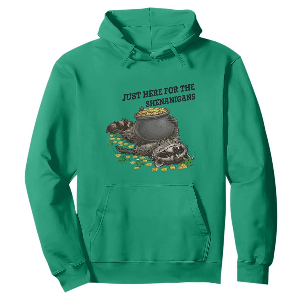 Funny Raccoon St Patricks Day Meme Hoodie Just Here For The Shenanigans TS14 Irish Green Print Your Wear