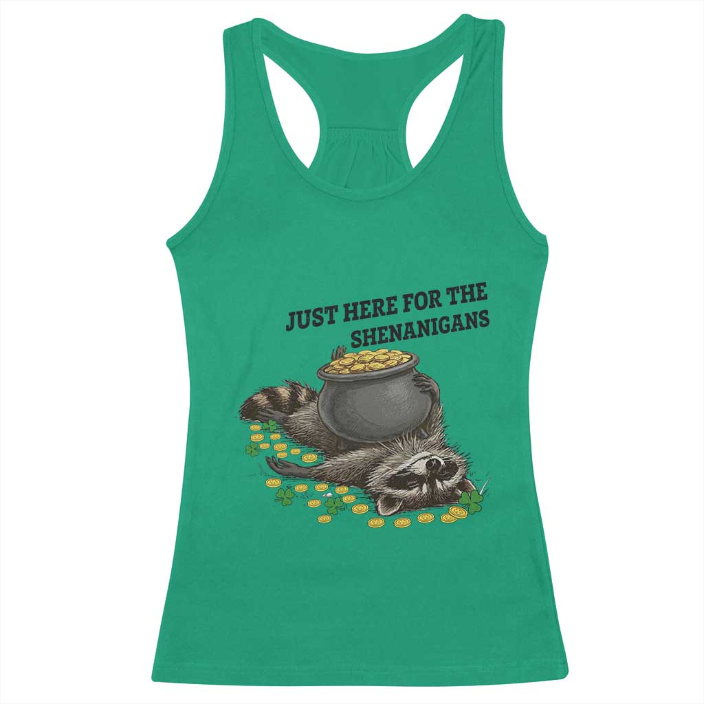 Funny Raccoon St Patricks Day Meme Racerback Tank Top Just Here For The Shenanigans TS14 Irish Green Print Your Wear