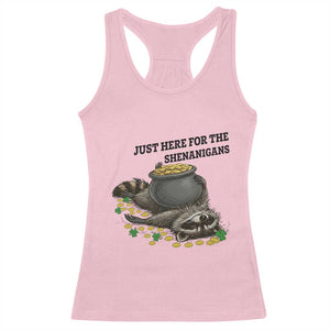 Funny Raccoon St Patricks Day Meme Racerback Tank Top Just Here For The Shenanigans TS14 Light Pink Print Your Wear