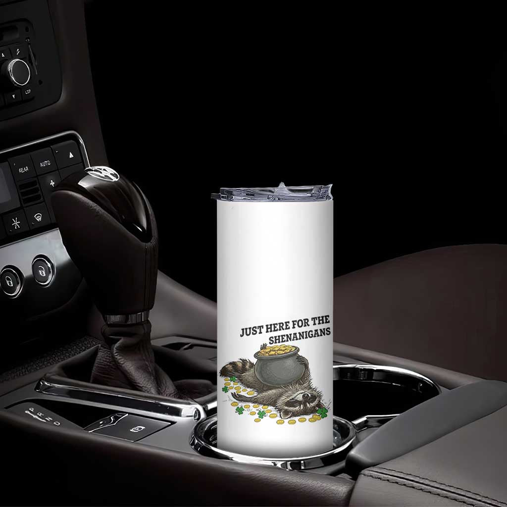 Funny Raccoon St Patricks Day Meme Skinny Tumbler Just Here For The Shenanigans TS14 Print Your Wear