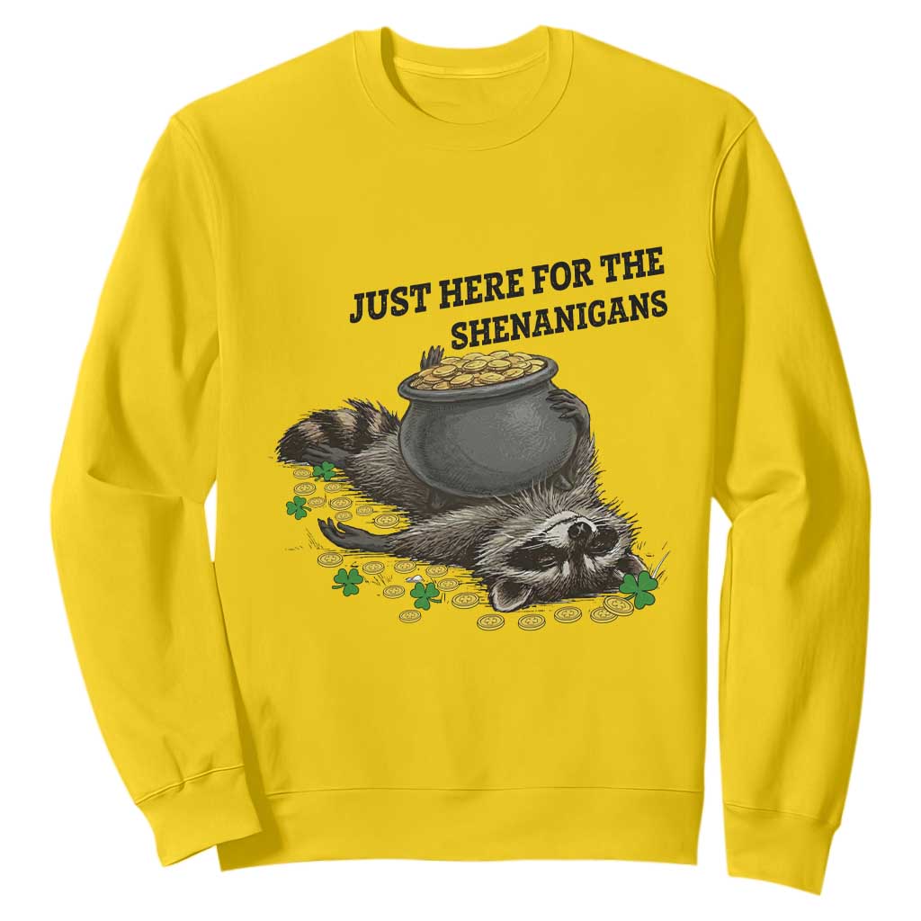 Funny Raccoon St Patricks Day Meme Sweatshirt Just Here For The Shenanigans TS14 Daisy Print Your Wear