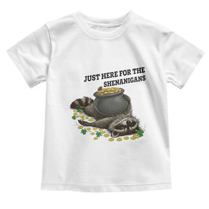 Funny Raccoon St Patricks Day Meme Toddler T Shirt Just Here For The Shenanigans TS14 White Print Your Wear