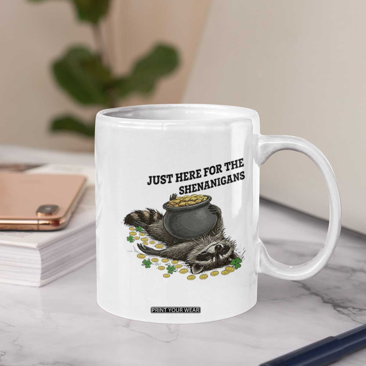 Funny Raccoon St Patricks Day Meme Coffee Mug Just Here For The Shenanigans TS14 Print Your Wear