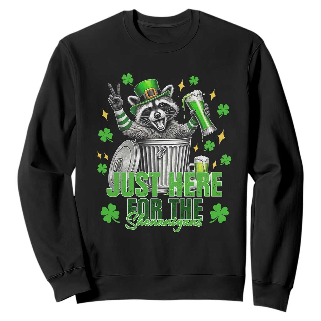 Funny Raccoon Drinking Beer St Patricks Day Sweatshirt Just Here For The Shenanigans TS14 Black Print Your Wear