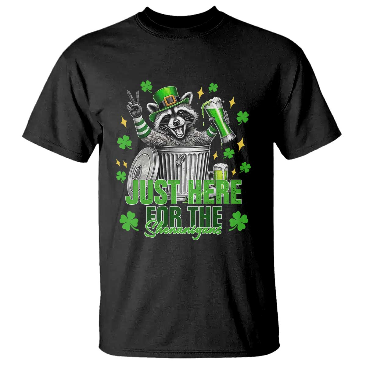 Funny Raccoon Drinking Beer St Patricks Day T Shirt Just Here For The Shenanigans TS14 Black Print Your Wear