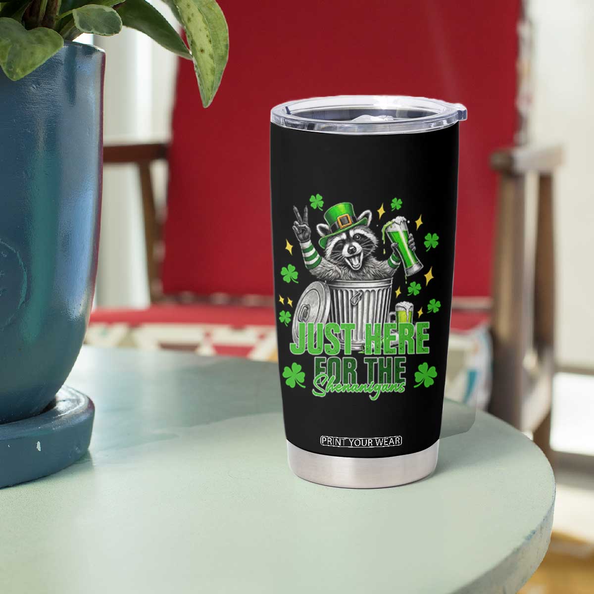 Funny Raccoon Drinking Beer St Patricks Day Tumbler Cup Just Here For The Shenanigans TS14 Print Your Wear