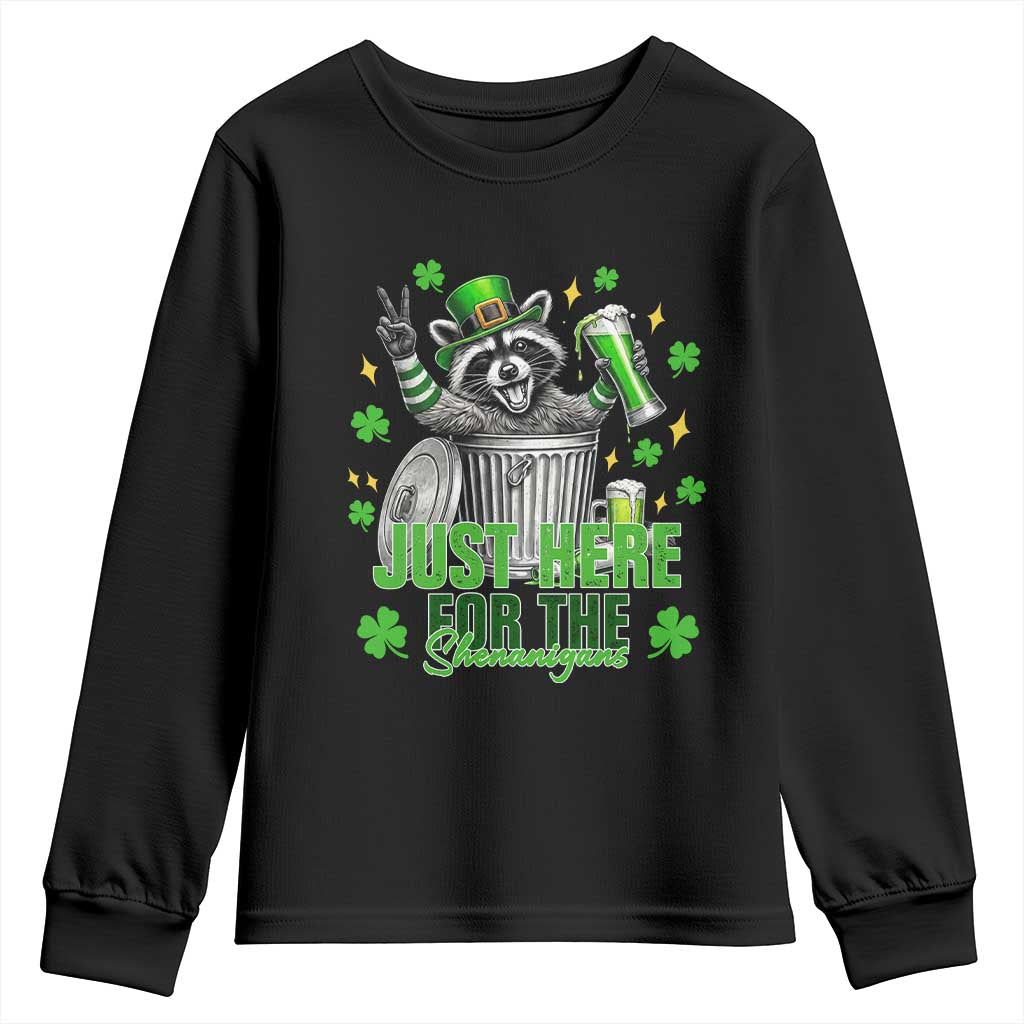 Funny Raccoon Drinking Beer St Patricks Day Youth Sweatshirt Just Here For The Shenanigans TS14 Black Print Your Wear