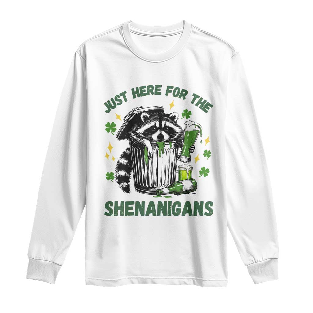Funny Raccoon St Patricks Day Meme Long Sleeve Shirt Trash Panda Just Here For The Shenanigans TS14 White Print Your Wear