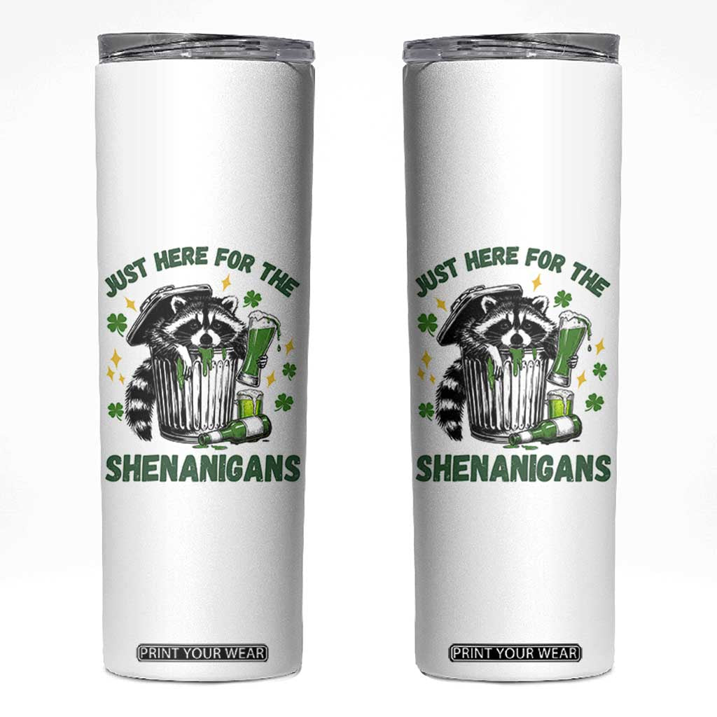 Funny Raccoon St Patricks Day Meme Skinny Tumbler Trash Panda Just Here For The Shenanigans TS14 White Print Your Wear