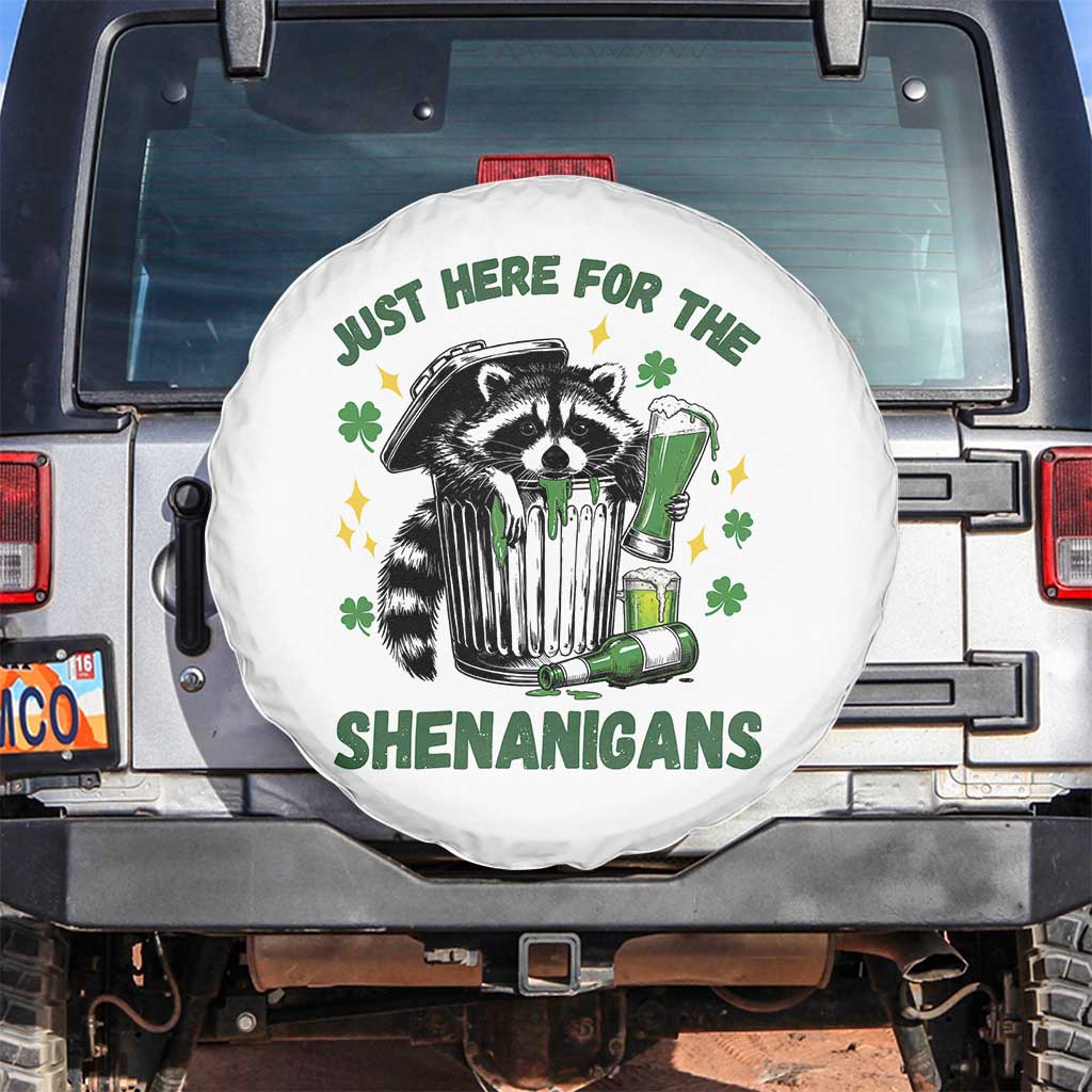 Funny Raccoon St Patricks Day Meme Spare Tire Cover Trash Panda Just Here For The Shenanigans TS14 No hole White Print Your Wear