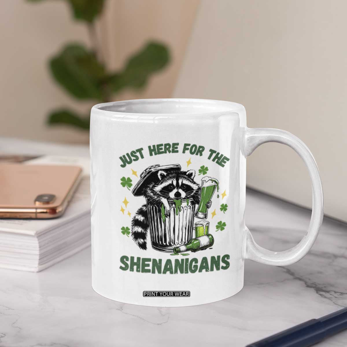 Funny Raccoon St Patricks Day Meme Coffee Mug Trash Panda Just Here For The Shenanigans TS14 Print Your Wear