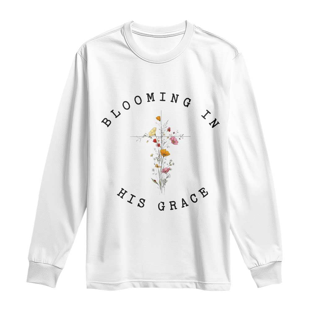 Blooming in His Grace Long Sleeve Shirt Boho Wildflower Christian Faith TS14 White Print Your Wear