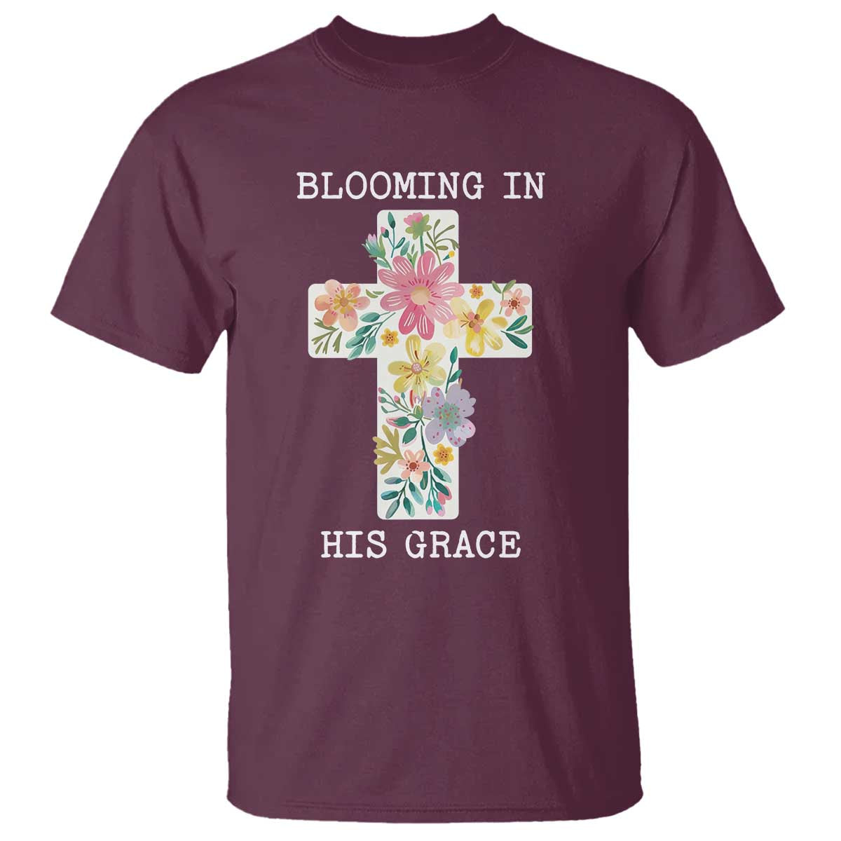 Blooming in His Grace Boho Christian Wildflower T Shirt Floral Cross Religious TS14 Maroon Print Your Wear