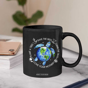 Earth Day Sea Turtle Coffee Mug Save Bees Plant Trees Clean Seas Environmentalist TS14 Print Your Wear