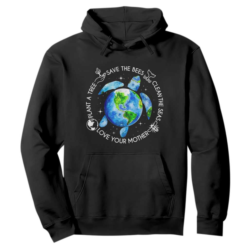 Earth Day Sea Turtle Hoodie Save Bees Plant Trees Clean Seas Environmentalist TS14 Black Print Your Wear