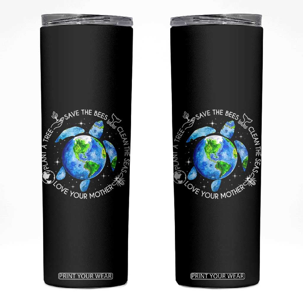 Earth Day Sea Turtle Skinny Tumbler Save Bees Plant Trees Clean Seas Environmentalist TS14 Black Print Your Wear