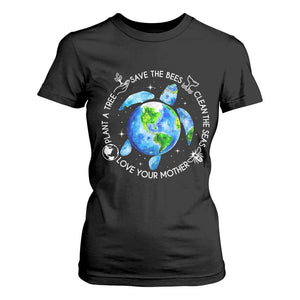 Earth Day Sea Turtle T Shirt For Women Save Bees Plant Trees Clean Seas Environmentalist TS14 Black Print Your Wear