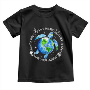 Earth Day Sea Turtle Toddler T Shirt Save Bees Plant Trees Clean Seas Environmentalist TS14 Black Print Your Wear